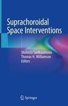 Suprachoroidal Space Interventions