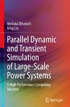 Parallel Dynamic and Transient Simulation of Large-Scale Power Systems