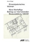 Emanzipatorisches Wohnen: Myra Warhaftigs Beitrag zur Internationalen Bauausstellung 1984/87