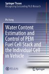 Water Content Estimation and Control of PEM Fuel Cell Stack and the Individual Cell in Vehicle