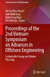 Proceedings of the 2nd Vietnam Symposium on Advances in Offshore Engineering