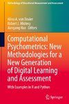 Computational Psychometrics: New Methodologies for a New Generation of Digital Learning and Assessment