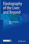 Elastography of the Liver and Beyond