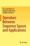 Operators Between Sequence Spaces and Applications