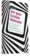 Der ganz formale Wahnsinn