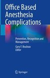 Office Based Anesthesia Complications