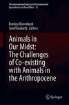 Animals in Our Midst: The Challenges of Co-existing with Animals in the Anthropocene