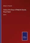 History of the Reign of Philip the Second, King of Spain