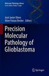 Precision Molecular Pathology of Glioblastoma