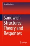 Sandwich Structures: Theory and Responses