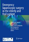 Emergency laparoscopic surgery in the elderly and frail patient