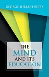 The Mind and Its Education