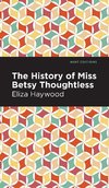 History of Miss Betsy Thoughtless