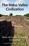 The Indus Valley Civilization