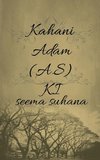 Kahani Adam (A.S) Ki