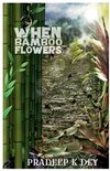 When Bamboo Flowers