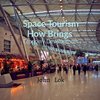 Space Tourism How Brings