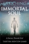 Enriching the Immortal Soul