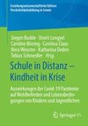 Schule in Distanz - Kindheit in Krise