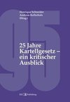 25 Jahre Kartellgesetz - ein kritischer Ausblick