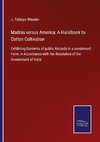 Madras versus America: A Handbook to Cotton Cultivation