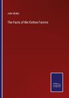 The Facts of the Cotton Famine