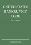 United States Bankruptcy Code; 2022 Edition