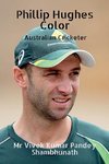 Phillip Hughes Color