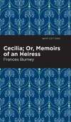 Cecilia; Or, Memoirs of an Heiress