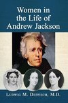 Women in the Life of Andrew Jackson