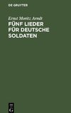 Fünf Lieder für deutsche Soldaten