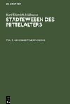 Städtewesen des Mittelalters, Teil 3, Gemeinheitsverfassung