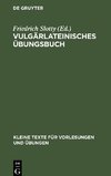 Vulgärlateinisches Übungsbuch