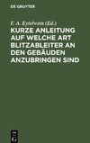 Kurze Anleitung auf welche Art Blitzableiter an den Gebäuden anzubringen sind