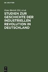 Studien zur Geschichte der industriellen Revolution in Deutschland