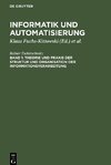 Informatik und Automatisierung, Band 1, Theorie und Praxis der Struktur und Organisation der Informationsverarbeitung