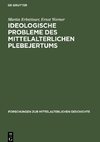 Ideologische Probleme des mittelalterlichen Plebejertums