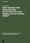 Zur Theorie der Messung des Nutzeffektes der Gesellschaftlichen Arbeit