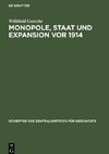 Monopole, Staat und Expansion vor 1914