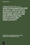 Gesetzmäßigkeiten der intensiv erweiterten Reproduktion bei der weiteren Gestaltung der entwickelten sozialistischen Gesellschaft