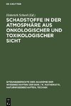 Schadstoffe in der Atmosphäre aus onkologischer und toxikologischer Sicht