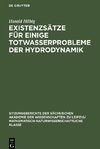 Existenzsätze für einige Totwasserprobleme der Hydrodynamik