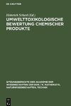 Umwelttoxikologische Bewertung chemischer Produkte