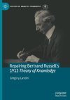 Repairing Bertrand Russell's 1913 Theory of Knowledge