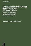 Landwirtschaftliches Zentralblatt / Abteilung II. Pflanzliche Produktion, Jahrgang 8, Heft 8, August 1963