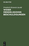 Wider Mendelssohns Beschuldigungen