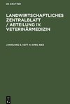 Landwirtschaftliches Zentralblatt / Abteilung IV. Veterinärmedizin, Jahrgang 8, Heft 4, April 1963