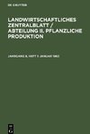 Landwirtschaftliches Zentralblatt / Abteilung II. Pflanzliche Produktion, Jahrgang 8, Heft 1, Januar 1963