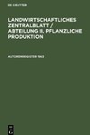 Landwirtschaftliches Zentralblatt / Abteilung II. Pflanzliche Produktion, Autorenregister 1963