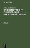 Kriegsnotrecht für Miet- und Pachtverhältnisse, [Teil 1], Kriegsnotrecht für Miet und Pachtverhältnisse